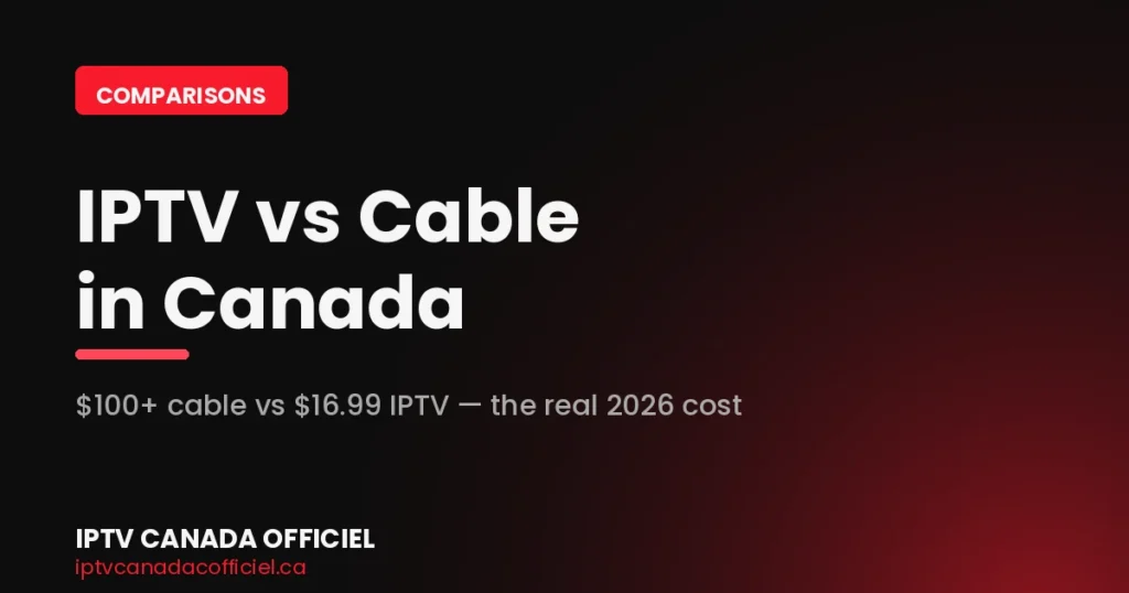 iptv-vs-cable-canada-2026