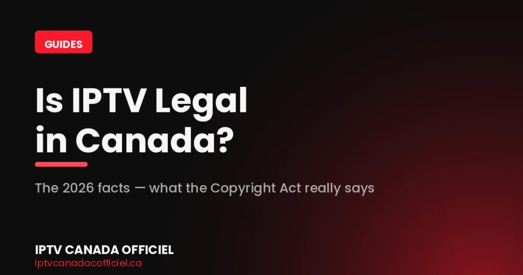 is-iptv-legal-in-canada-2026